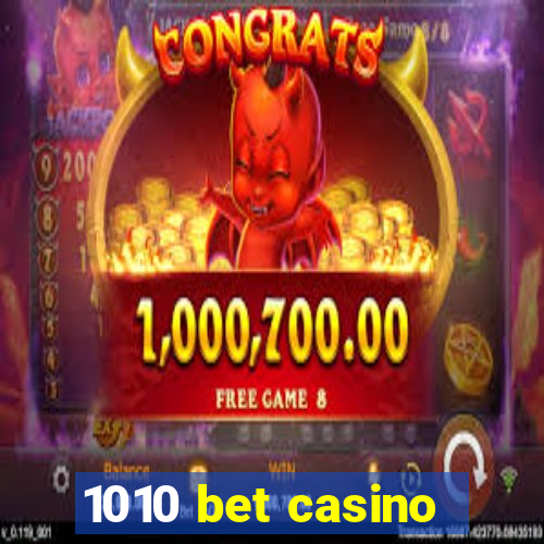 1010 bet casino